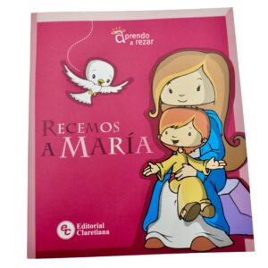 recemos-a-maria-aprendiendo-a-rezar