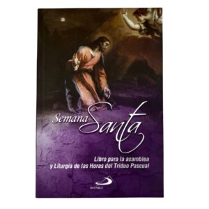 SEMANA SANTA, LA ASAMBLEA Y LITURGIA LAS HORAS